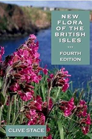 New Flora of the British Isles, edition 4 de Clive A. Stace