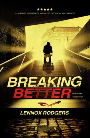 Breaking Better de Lennox Rodgers