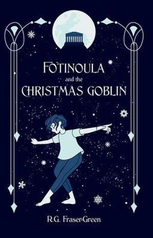 Fotinoula and the Christmas Goblin de R. G. Fraser-Green