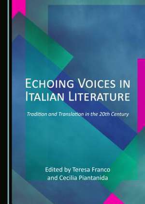 Echoing Voices in Italian Literature de Franco, Teresa