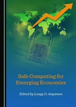 Safe Computing for Emerging Economies de Anyanwu, Longy O.