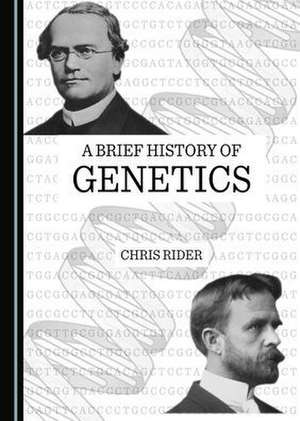 Brief History of Genetics de Chris Rider