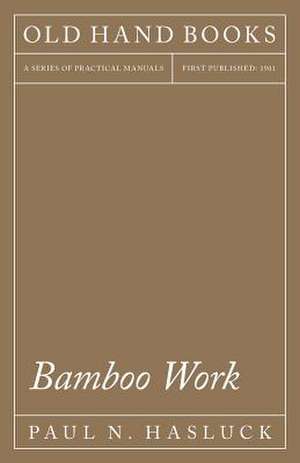 Bamboo Work de Paul N. Hasluck