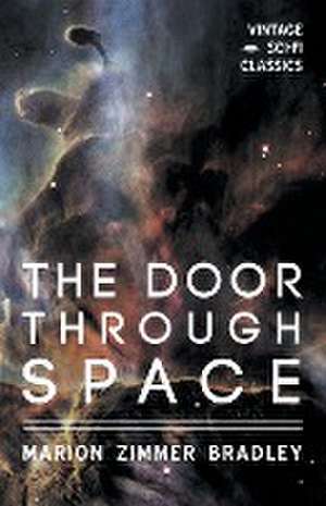 The Door Through Space de Marion Zimmer Bradley