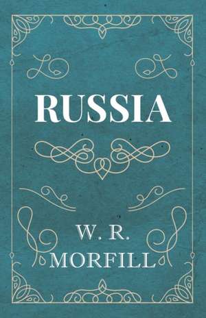 Russia de W. R. Morfill