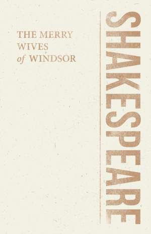 The Merry Wives of Windsor de William Shakespeare