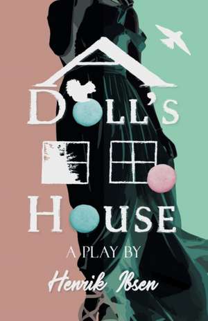 A Doll's House de Henrik Ibsen