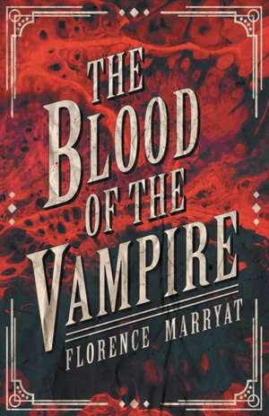 The Blood of the Vampire de Florence Marryat