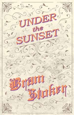 Under the Sunset de Bram Stoker