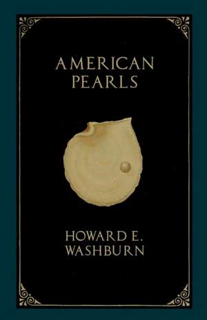 American Pearls de Howard E. Washburn