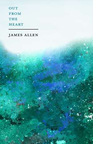 Out from the Heart de James Allen