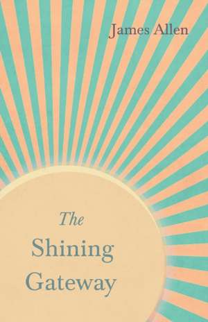 The Shining Gateway de James Allen