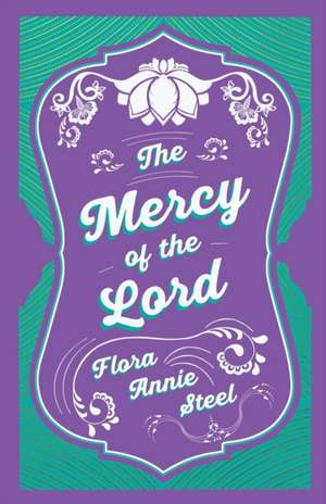 The Mercy of the Lord de Flora Annie Steel