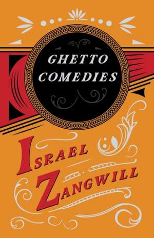 Ghetto Comedies de Israel Zangwill