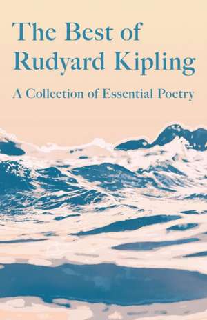 The Best of Rudyard Kipling de Rudyard Kipling