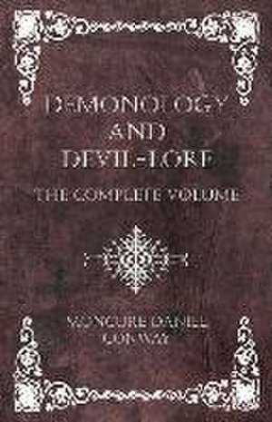 Demonology and Devil-Lore - The Complete Volume de Moncure Daniel Conway