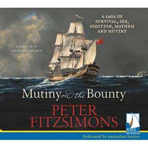 FitzSimons, P: Mutiny on the Bounty de Peter FitzSimons