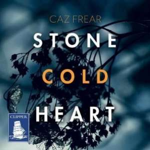 Frear, C: Stone Cold Heart de Caz Frear