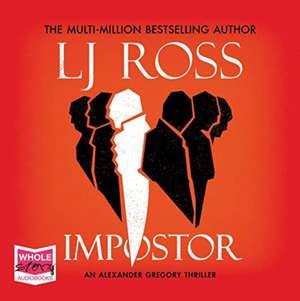 Impostor: An Alexander Gregory Thriller (The Alexander Grego de LJ Ross