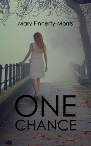 One Chance de Mary Finnerty-Morris