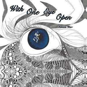 With One Eye Open de Rebecca Warr