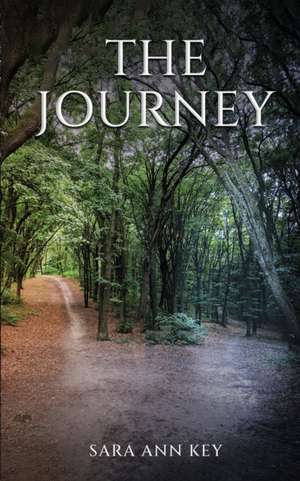 The Journey de Sara Ann Key