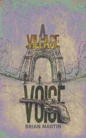 A Village Voice de Brian Martin