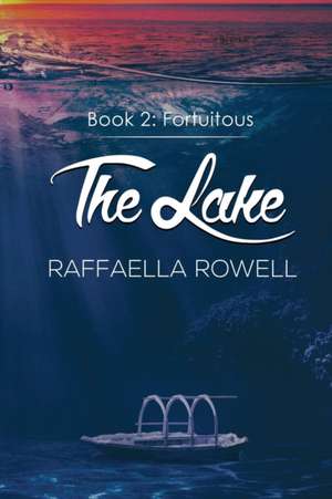 The Lake de Raffaella Rowell