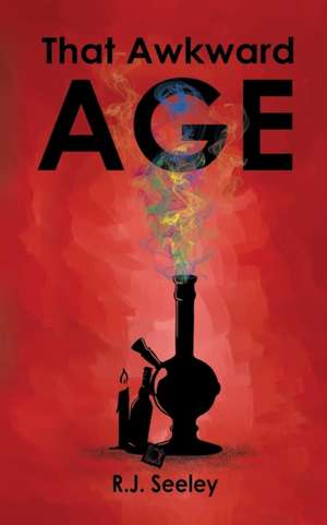 That Awkward Age de R. J. Seeley