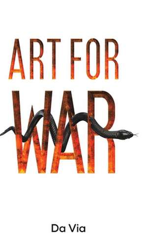 Art for War de Da Via