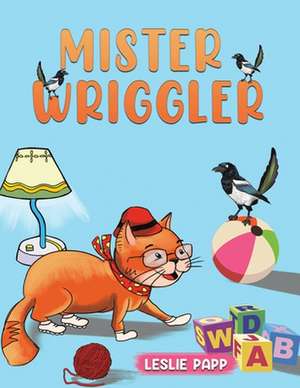 Mister Wriggler de Leslie Papp