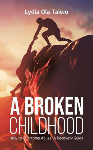 Taiwo, L: Broken Childhood