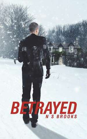 Betrayed de N. S. Brooks