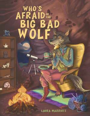 Who's Afraid of the Big Bad Wolf de Laura Marriott