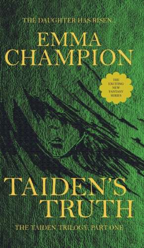 Taiden's Truth de Emma Champion