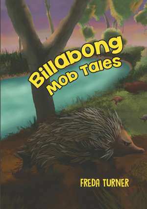 Billabong Mob Tales de Freda Turner