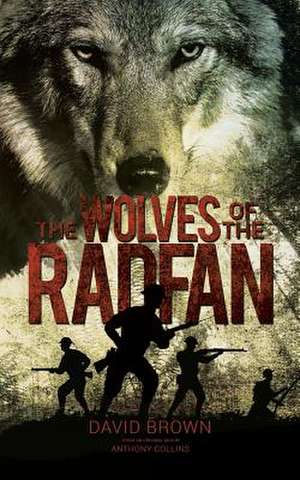 The Wolves of the Radfan de David Brown