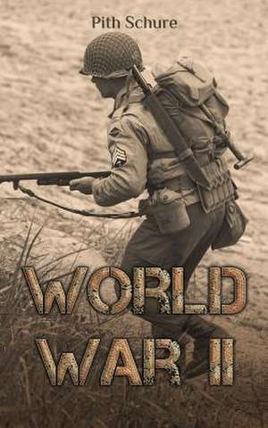 World War II de Pith Schure