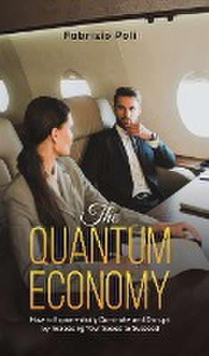 The Quantum Economy de Fabrizio Poli