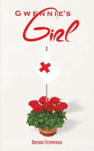 Gwennie's Girl de Brenda Fitzpatrick