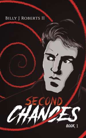 Second Chances de Billy J. Roberts