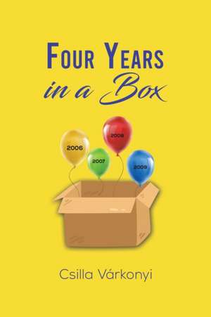 Four Years in a Box de Csilla Varkonyi