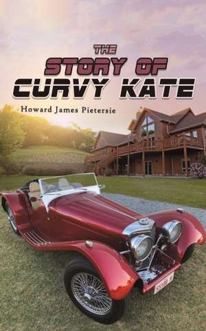 The Story of Curvy Kate de Howard James Pietersie