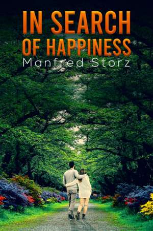 In Search of Happiness de Manfred Storz