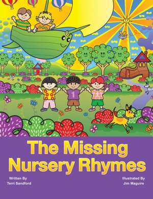 The Missing Nursery Rhymes de Terri Sandford