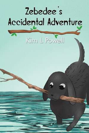 Zebedee's Accidental Adventure de Kim L. Powell