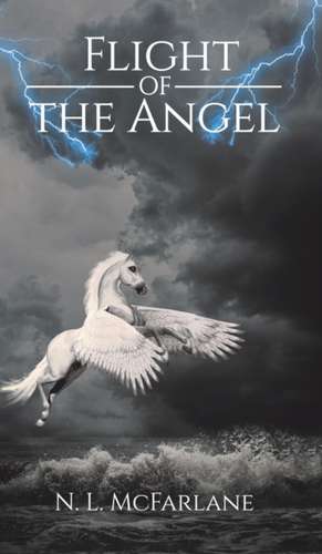 Flight of the Angel de N. L. McFarlane