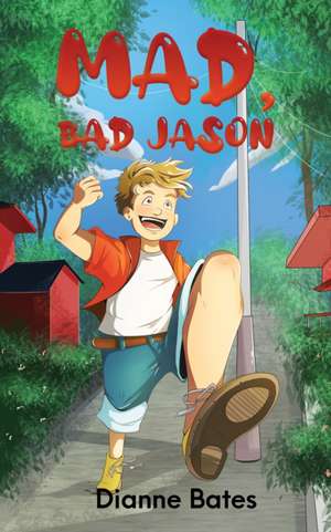 Mad, Bad Jason de Dianne Bates