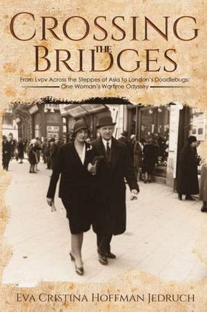 Crossing the Bridges de Eva Cristina Hoffman Jedruch