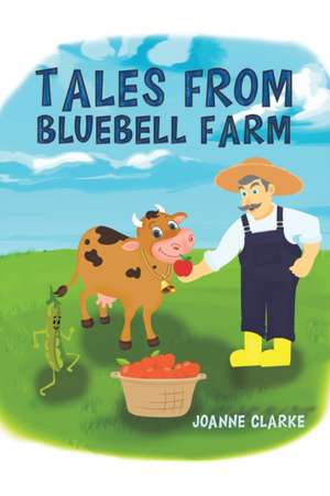 Tales from Bluebell Farm de Joanne Clarke